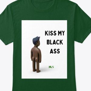Kiss my Black Ass N.L.3.